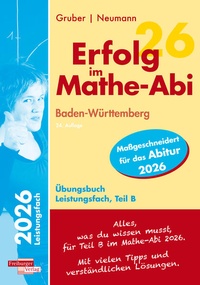 Abbildung von: Erfolg im Mathe-Abi 2026 Leistungsfach Teil B Baden-Württemberg - Freiburger Verlag