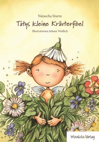 Abbildung von: Tatys kleine Kräuterfibel - Mirabilis