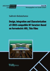 Abbildung von: Design, Integration and Characterization of CMOS-compatible RF Varactors Based on Ferroelectric HfO2 Thin Films - TUDpress