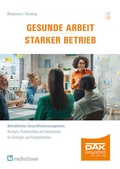 Abbildung von: Gesunde Arbeit - Starker Betrieb - medhochzwei Verlag