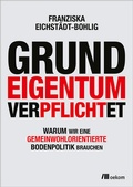 Cover: Grundeigentum verpflichtet - oekom verlag