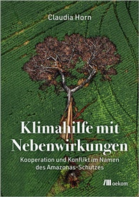 Abbildung von: Klimahilfe mit Nebenwirkungen - oekom verlag
