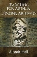 Cover: Searching for Arthur... Finding Arthwys - Raven Fell Limited