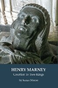 Enlarge image Cover: Henry Marney Courtier To Two Kings - Close Publications