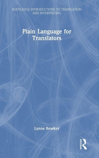 Enlarge image Cover: Plain Language for Translators - Routledge
