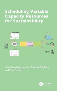Enlarge image Cover: Scheduling Variable Capacity Resources for Sustainability - CRC Press