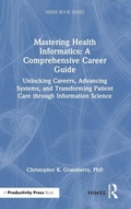 Cover: Mastering Health Informatics: A Comprehensive Career Guide - Productivity Press