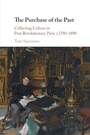 Cover: The Purchase of the Past - Cambridge University Press