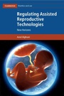 Cover: Regulating Assisted Reproductive Technologies - Cambridge University Press