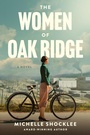 Cover: The Women of Oak Ridge - Tyndale Fiction