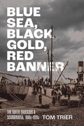 Cover: Blue Sea, Black Gold, Red Banner - Northern Illinois University Press
