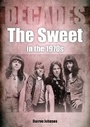 Cover: The Sweet in the 1970s - Sonicbond Publishing