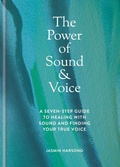 Cover: The Power of Sound & Voice - Godsfield Press Ltd