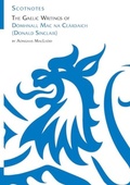 Cover: The Gaelic Writings of Domhnall Mac na Ceardaich (Donald Sinclair) - Association for Scottish Literary Studies