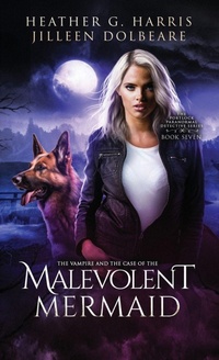 Enlarge image Cover: The Vampire and the Case of the Malevolent Mermaid - Hellhound Press Limited