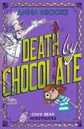 Cover: Death by Chocolate - Chicken House Ltd