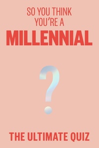 Abbildung von: So You Think You're A Millennial? - Smith Street Books