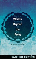 Cover: Worlds Beyond the Poles (Heathen Edition) - Heathen Editions