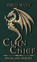 Cover: Clan Chief (Highland Heroes, #2) - The Invisible Publishing Company