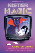 Cover: Mister Magic: The Graphic Novel - Ten Speed Graphic