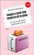 Cover: Pourquoi la tartine tombe toujours du c&ocirc;t&eacute; du beurre - Dunod