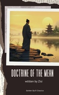 Cover: Doctrine of the Mean - Golden Quill Classics