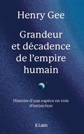 Cover: Grandeur et d&eacute;cadence de l'empire humain - JC Latt&egrave;s