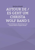 Cover: Autour de / es geht um Christa Wolf Band 5 - BoD - Books on Demand