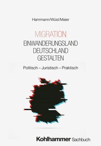 Abbildung von: Migration - Einwanderungsland Deutschland gestalten - Kohlhammer