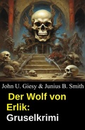 Cover: Der Wolf von Erlik: Gruselkrimi - Uksak E-Books