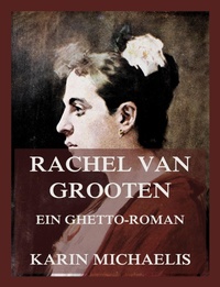 Enlarge image Cover: Rachel van Grooten - Ein Ghetto-Roman - Jazzybee Verlag