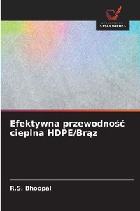 Abbildung von: Efektywna przewodno¿¿ cieplna HDPE/Br¿z - Wydawnictwo Nasza Wiedza