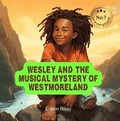 Cover: WESLEY AND THE MUSICAL MYSTERY OF WESTMORELAND - Diane Riley