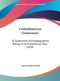 Abbildung von: Centralamericas Gesneraceer - Kessinger Publishing