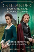 Cover: Outlander: Blood of My Blood Produktionschronik - Tylara LLC