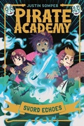 Cover: Pirate Academy: Sword Echoes - Penguin Workshop