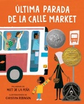 Cover: &Uacute;ltima parada de la calle Market (Last Stop on Market Street Spanish Edition) - G.P. Putnam's Sons Books for Young Readers