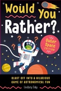 Cover: Would You Rather? Outer Space Edition - Z Kids