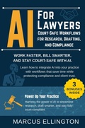 Bild: AI for Lawyers: Court-Safe Workflows for Research, Drafting, and Compliance - Marcus Ellington
