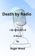 Cover: Death by Radio - Roger Wood