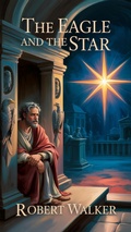 Cover: The Eagle and the Star - robert Walker