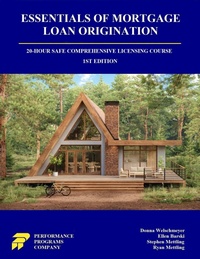 Enlarge image Cover: Essentials of Mortgage Loan Origination: 20-Hour SAFE Comprehensive Licensing Course - Performance Programs Company