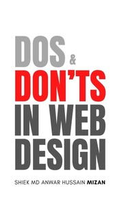 Enlarge image Cover: Dos and Don'ts in Web Design - SHIEK MD ANWAR HUSSAIN MIZAN