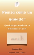 Cover: Piensa como un ganador (Rumbo al &eacute;xito, #1) - Anima Viva