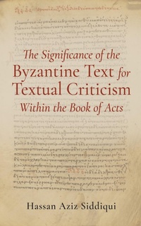 Abbildung von: The Significance of the Byzantine Text for Textual Criticism Within the Book of Acts - Wipf and Stock Publishers