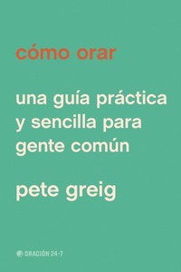 Enlarge image Cover: Cómo orar - Tyndale House Publishers
