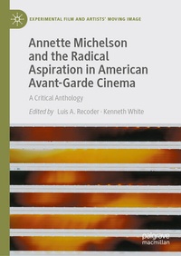 Enlarge image Cover: Annette Michelson and the Radical Aspiration in American Avant-Garde Cinema - Palgrave Macmillan
