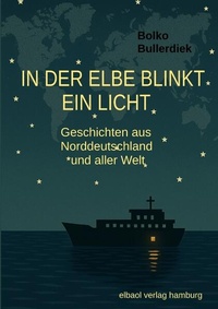 Abbildung von: In der Elbe blinkt ein Licht - elbaol verlag hamburg