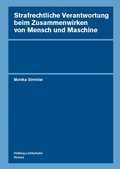 Cover: Strafrechtliche Verantwortung beim Zusammenwirken von Mensch und Maschine - Nomos