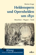 Cover: Heldenopern und Opernhelden um 1850 - K&ouml;nigshausen & Neumann